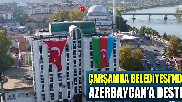 Çarşamba Belediyesi'nden Azerbaycan'a destek