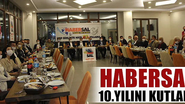 HABERSAL 10.YILINI KUTLADI