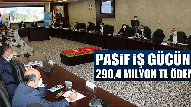 Samsun'da pasif iş gücüne 290,4 milyon TL ödeme