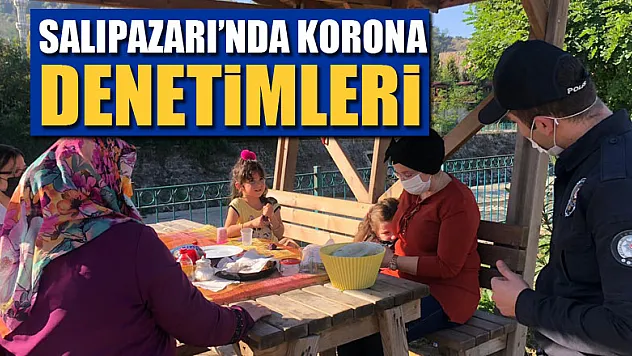 Salıpazarı'nda Korona Denetimleri