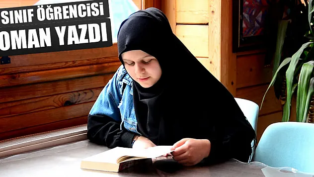 11. sınıf öğrencisi roman yazdı