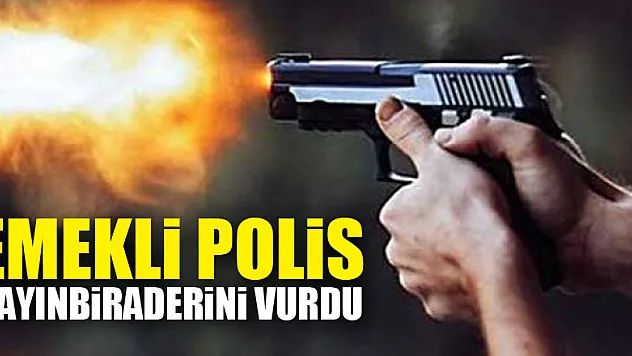 Samsun'da emekli polis kayınbiraderini vurdu