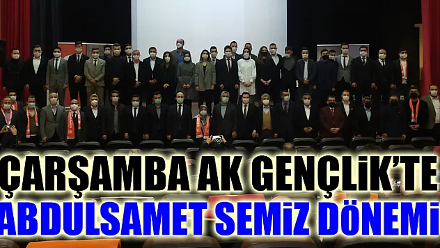 Çarşamba AK Gençlik'te Abdulsamet Semiz dönemi