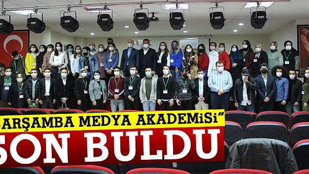 'Çarşamba Medya Akademisi' son buldu