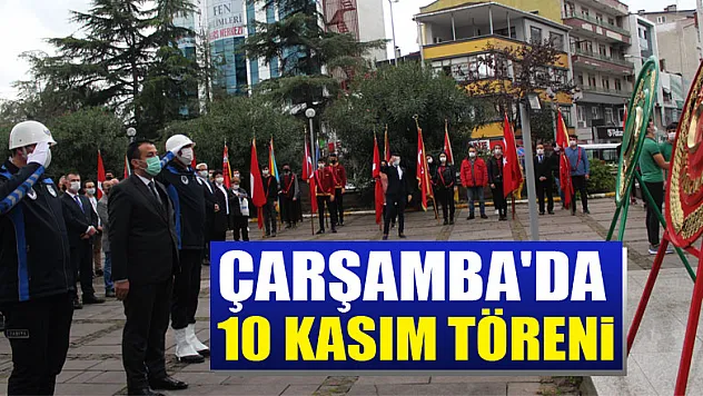 Çarşamba'da 10 Kasım töreni