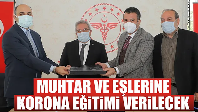 Muhtar ve eşlerine korona eğitimi verilecek