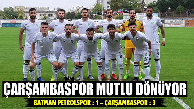 Çarşambaspor mutlu dönüyor