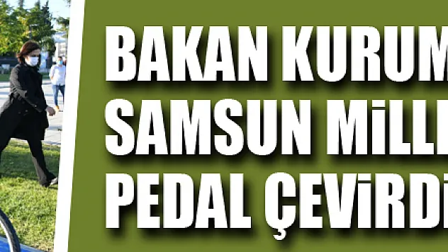 Bakan Kurum, Samsun Millet Bahçesi'nde pedal çevirdi