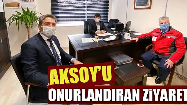 Aksoy'u Onurlandıran Ziyaret!