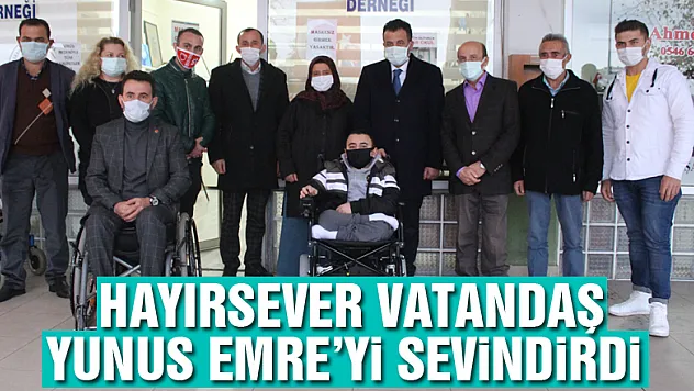 Hayırsever Vatandaş, Yunus Emre'yi sevindirdi