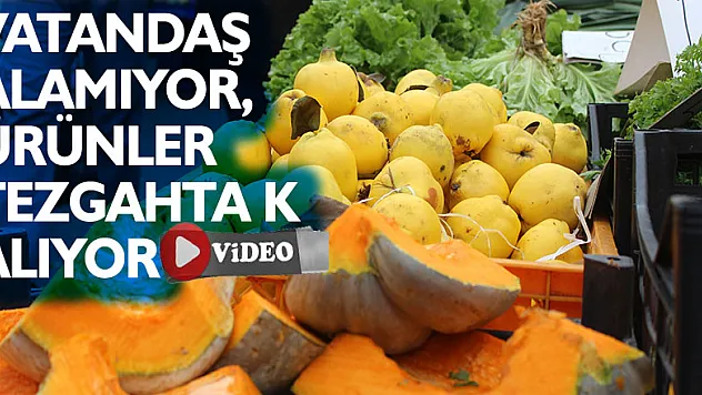 VATANDAŞ ALAMIYOR, ÜRÜNLER TEZGAHTA KALIYOR