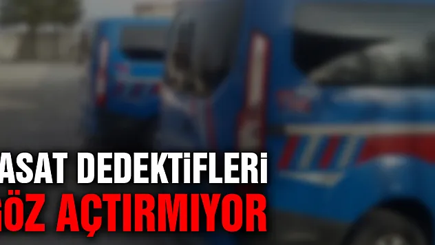 JASAT dedektifleri göz açtırmıyor