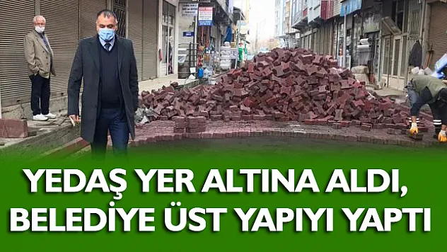 YEDAŞ YER ALTINA ALDI, BELEDİYE ÜST YAPIYI YAPTI