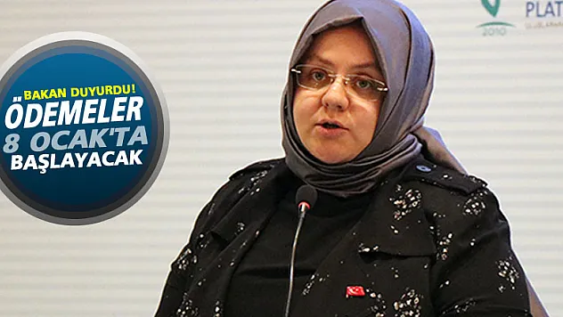 Bakan Selçuk duyurdu! 8 Ocak'ta ödemeler başlayacak