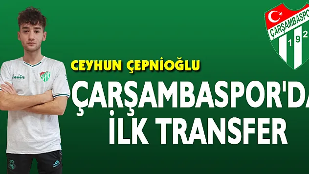 Çarşambaspor'da İlk Transfer