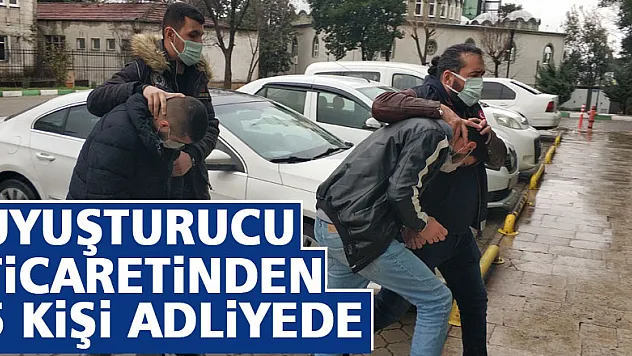 Samsun'da uyuşturucu ticaretinden 5 kişi adliyeye sevk edildi