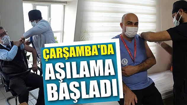 Çarşamba'da Aşılama Başladı