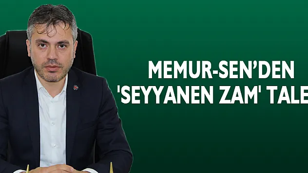 Memur-Sen'den 'seyyanen zam' talebi