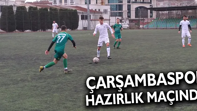 Çarşambaspor Hazırlık Maçında
