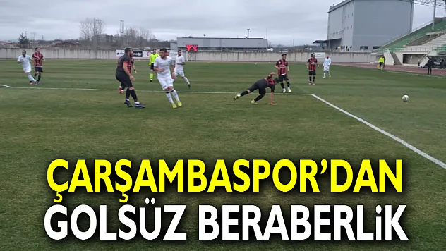 Çarşambaspor'dan golsüz beraberlik