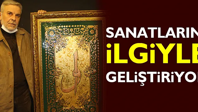 Sanatlarını ilgiyle geliştiriyor