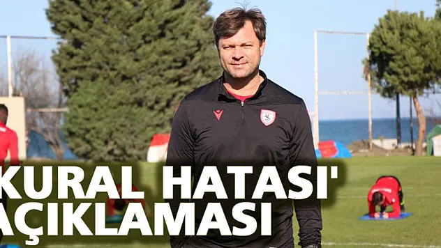 Ertuğrul Sağlam'dan 'kural hatası' açıklaması