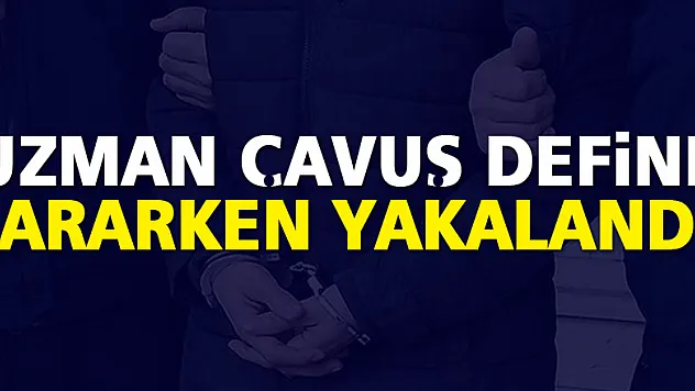 İzinli uzman çavuş define aramak için kaçak kazı yaparken yakalandı
