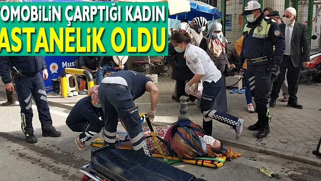 Otomobilin çarptığı kadın hastanelik oldu