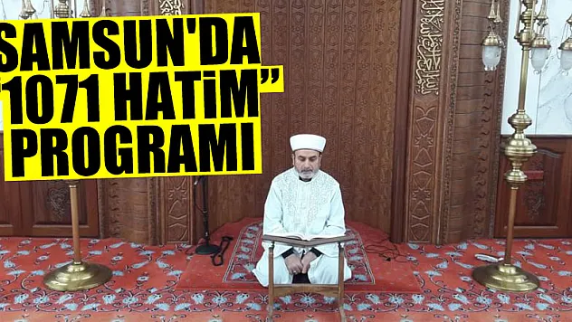 Samsun'da '1071 Hatim' programı