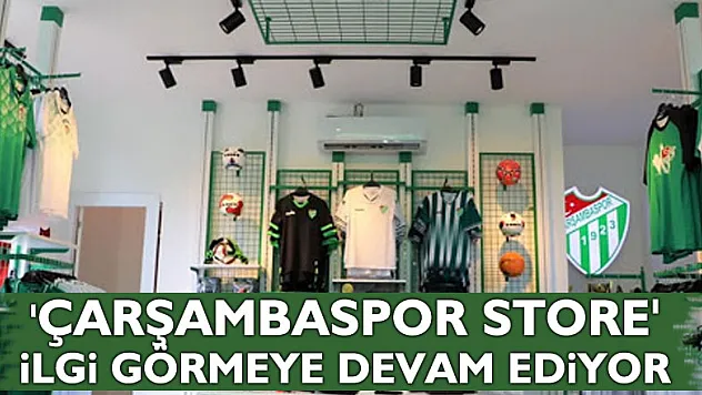 'ÇARŞAMBASPOR  STORE' İLGİ GÖRMEYE DEVAM EDİYOR
