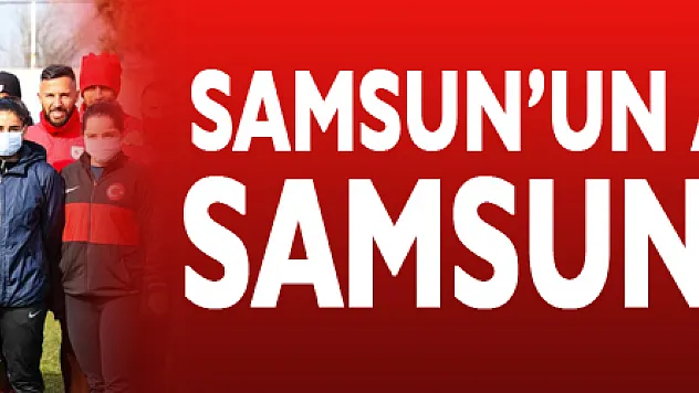 Samsun'un altın kızları Samsunspor'da