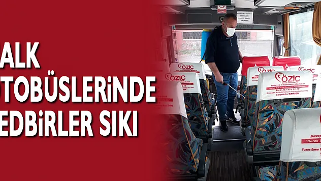 Halk Otobüslerinde tedbirler sıkı