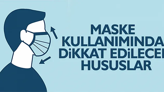 Maske kullanımında dikkat edilecek hususlar