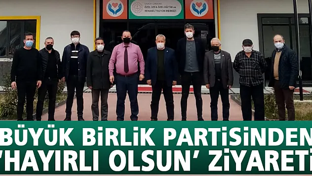 BBP'den 'Hayırlı Olsun' Ziyareti