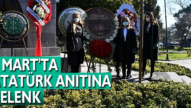 8 MART'TA ATATÜRK ANITINA ÇELENK