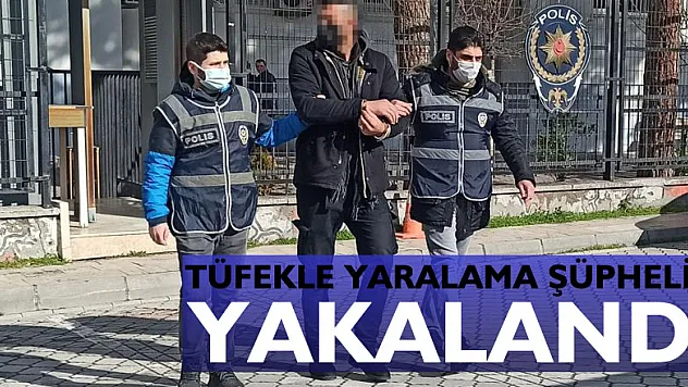 Tüfekle yaralama şüphelisi yakalandı