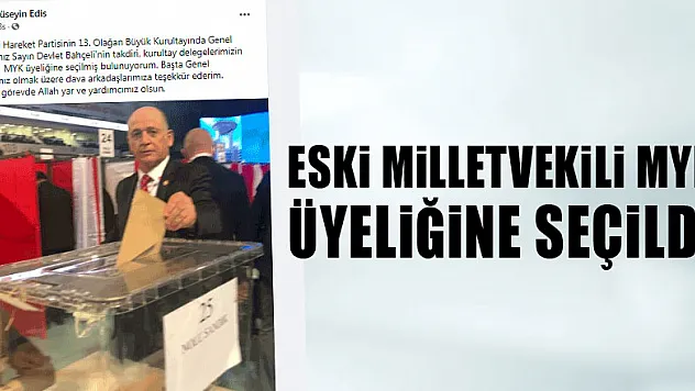 ESKİ MİLLETVEKİLİ MYK ÜYELİĞİNE SEÇİLDİ