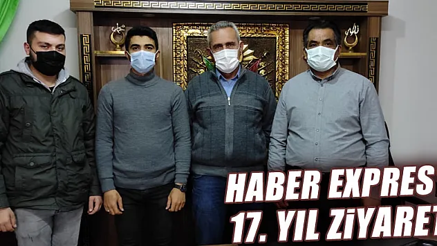 HABER EXPRES'E 17. YIL ZİYARETİ