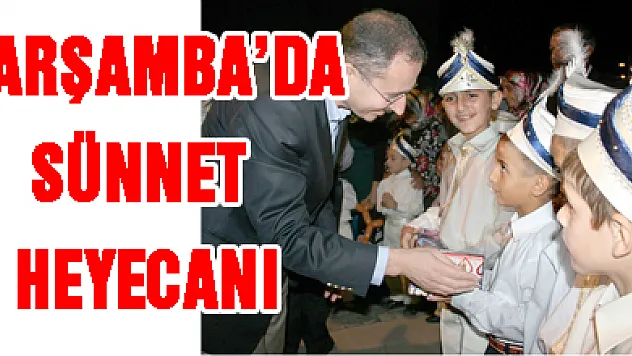 Sünnet heyecanı başladı