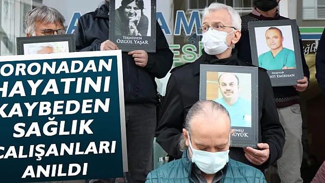 Koronadan hayatını kaybeden sağlık çalışanları anıldı