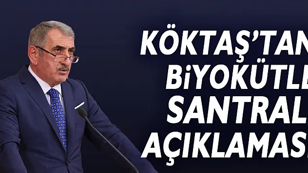 Köktaş'tan Biyokütle Santrali açıklaması