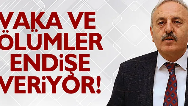 VAKA VE ÖLÜMLER ENDİŞE VERİYOR!