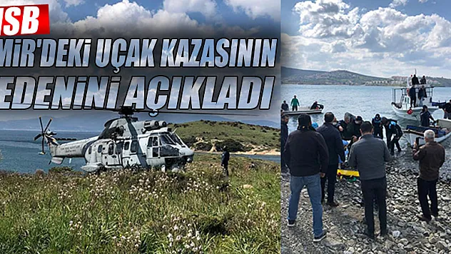 MSB, İzmir'deki uçak kazasının nedenini açıkladı