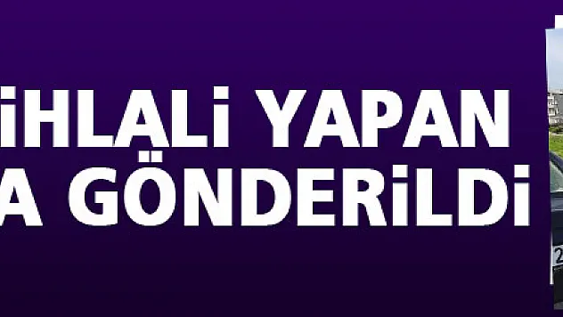 Alaçam'da karantina ihlali yapan şahıs yurda gönderildi