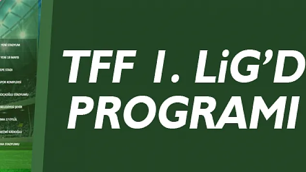 TFF 1. Lig'de 33. hafta programı açıklandı