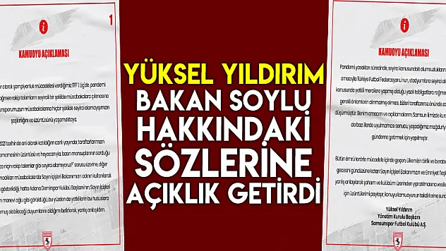 Yüksel Yıldırım, Bakan Soylu hakkındaki sözlerine açıklık getirdi