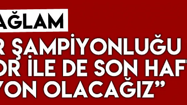 Ertuğrul Sağlam: 'Bursaspor şampiyonluğu gibi Samsunspor ile de son hafta şampiyon olacağız'