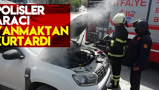 Polisler aracı yanmaktan kurtardı