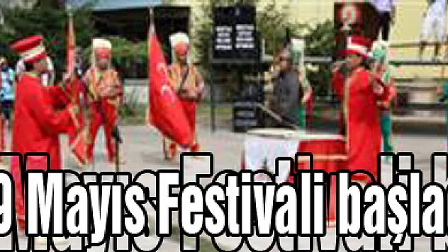 19 Mayıs Festivali başladı
