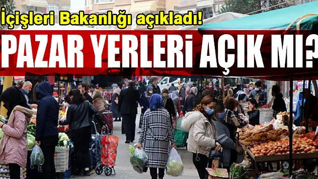 İçişleri Bakanlığı'ndan 81 İl Valiliğine 'PazarYerleri' konulu genelge